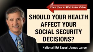 Should Your Health Affect Your Social Security Decisions James Lange