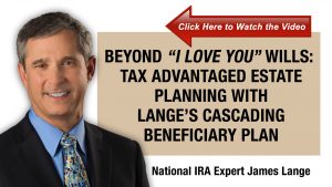 Beyond I Love You Wills Tax Advantaged Estate Planning with Langes Cascading Beneficiary Plan
