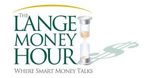 The Lange Money Hour Where Smart Money Talks