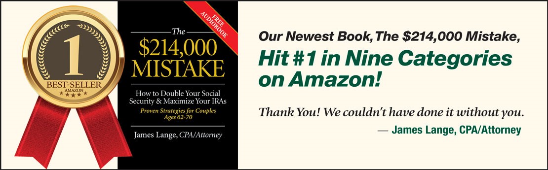 The $214,000 Mistake by CPA/Attorney James Lange is Number One! 