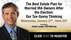 Day 1 of 2 webinars to be held virtually by CPA/Attorney James Lange starting January 27th 2021