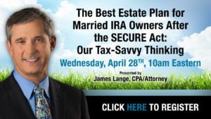 Virtual Event of CPA/Attorney James Lange to be held April 28th 2021 starting at 10 AM go to paytaxeslater.com.com/webinars to register