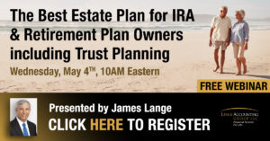 Virtual Event of CPA/Attorney James Lange held May 3rd and 4th 2022. To register for Jim's LIVE, FREE virtual event series go to https://paytaxeslater.com/webinars