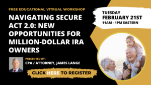 Webinar event 1 for Jim Lange's February 2023 Virtual Event series. Go to https://paytaxeslater.com/webinars to register.