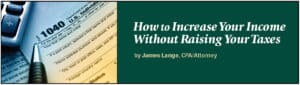 How To Increase Your Income Without Raising Your Taxes James Lange