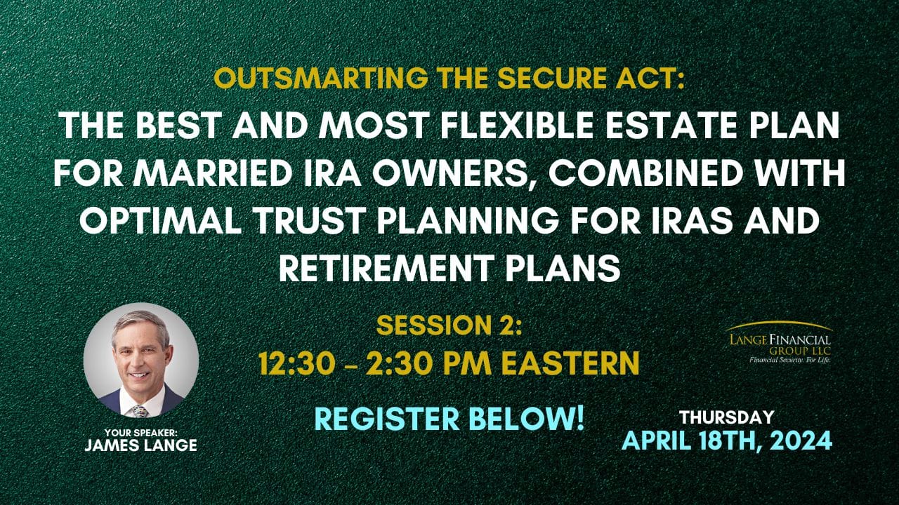 The Best and Most Flexible Estate Plan for Married IRA Owners, Combined with Optimal Trust Planning for IRAs and Retirement Plans - James Lange